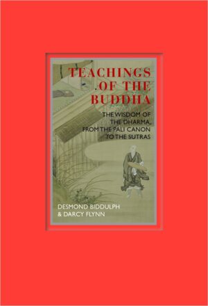 Teachings of the Buddha - Desmond Biddulph and Darcy Flynn
