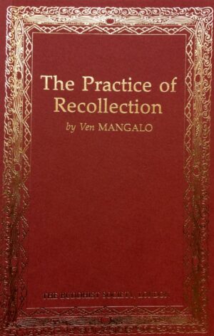The Practice of Recollection - Ven. Mangalo