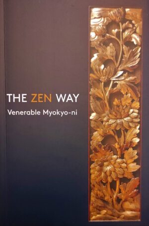 The Zen Way by Venerable Myokyo-ni