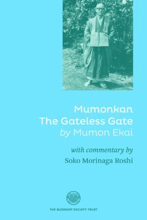 Mumonkan (The Gateless Gate) by Mumon Ekai with commentary by Soko Morinaga Roshi